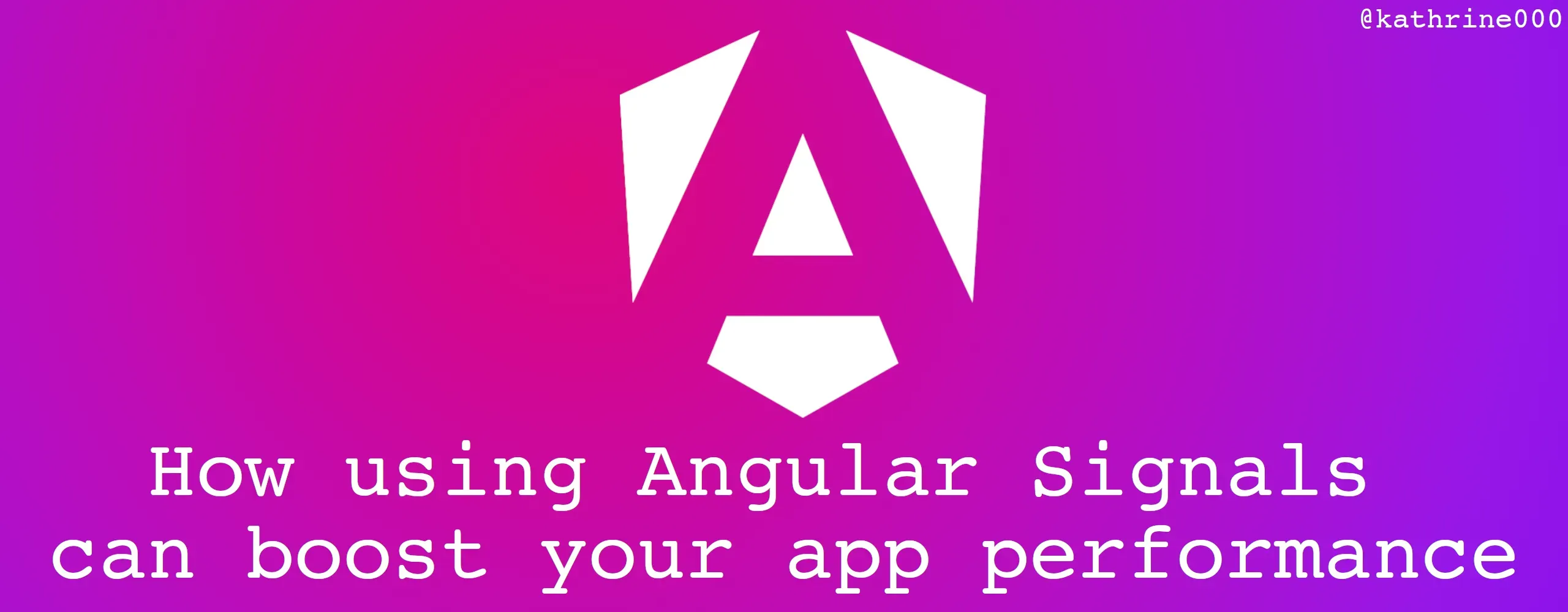 Cover image for How using Angular Signals can boost your app performance